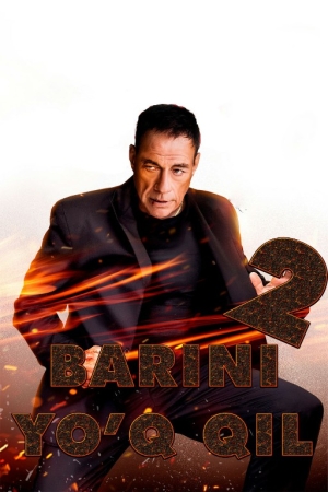 Barini yo'q qil 2 / Barchasi yo'qotilsin 2 / Barchasi o'limga maxkum 2 Uzbek tilida (2024-2025) O'zbekcha tarjima kino skachat