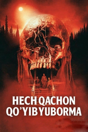 Hech qachon qo'yib yuborma Uzbek tilida 2025 O'zbekcha tarjima kino Full HD skachat