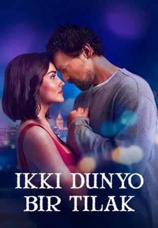 Ikki dunyo, bitta tilak \ istak Turk kino 2025 Uzbek tilida O'zbekcha tarjima kino FULL HD skachat