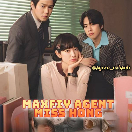 Maxfiy agent Miss Hong 1-2-3-4-5-6-7-10-20-30-50-60-70-80-90-95 Qism drama koreya seriali uzbek tilida Barcha qismlar