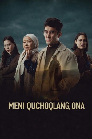 Meni quchoqlang ona (2025, Qozoq kino) Uzbek tilida tarjima