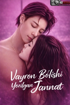 Vayron boʻlishi yozilgan jannat  Koreya seriali 1-2-3-4-5-10-20-30-40-50-60-70-90 Qism Uzbek tilida Barcha qismlar 2026 HD skachat