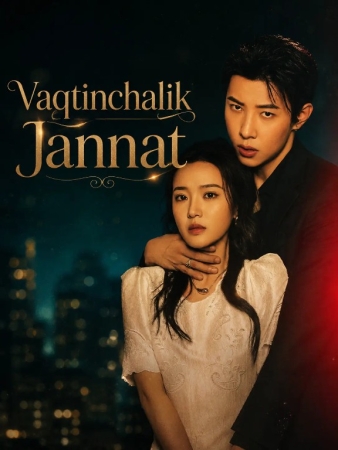Vaqtinchalik jannat (Vip drama 2026) 1-2-3-4-5-10-30-50-80-91 Qism Koreya seriali Uzbek tilida Barcha qismlar skachat