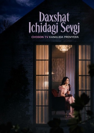 Daxshat ichidagi sevgi (uzbek tilida drama) 1-2-3-4-5-10-20-30-40-50-70-80-90 Qism Koreya seriali Barcha qismlar 2026 HD skachat