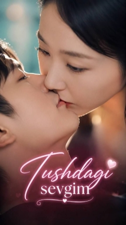 Tushdagi sevgim (Vip drama 2026) 1-2-3-4-5-10-30-50-80-91 Qism Koreya seriali Uzbek tilida Barcha qismlar skachat